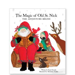 The Magic of Old St Nick: The Adventure Begins Book #1