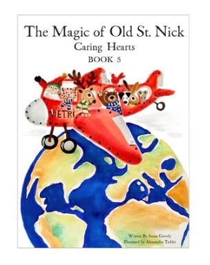 The Magic of Old St. Nick: Caring Hearts Children's Book